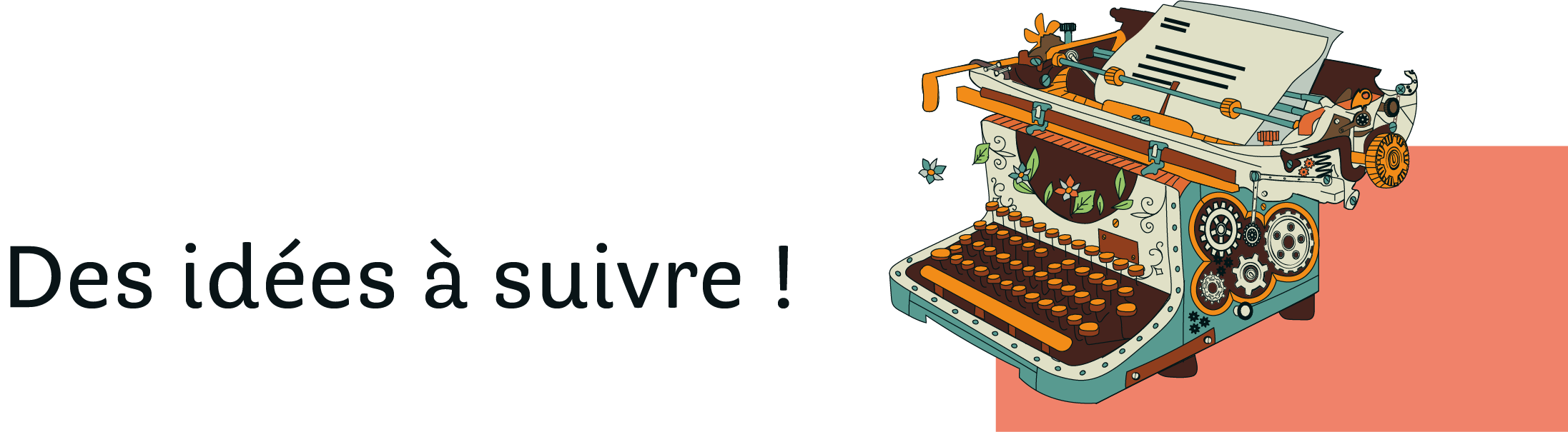 Des idées à suivre