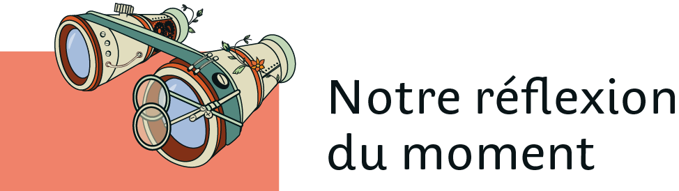 Notre réflexion du moment